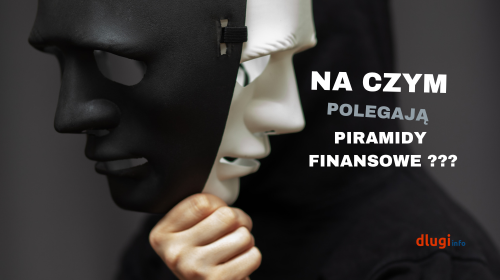 Piramidy finansowe - kto to wymyślił, czym jest piramida Ponzi i kto zalicza się do największych oszustów historii w tej kategorii? 